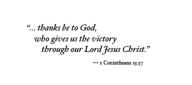 God gives us victory through our Lord Jesus Christ